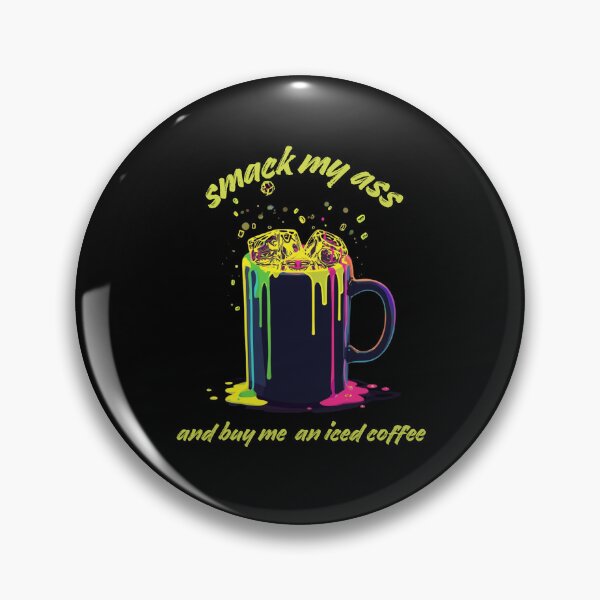 Item preview, Smack My Ass And Buy Me An Iced Coffee Essential T-shirt For Coffee Lovers designed and sold by PaulaArtworks.
