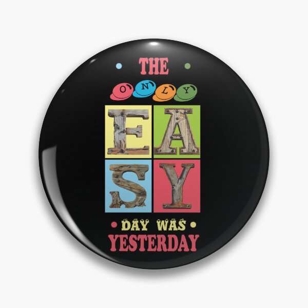 Item preview, The Only Easy Day Was Yesterday – Colorful Motivational Quote Design designed and sold by ArtGMerch.