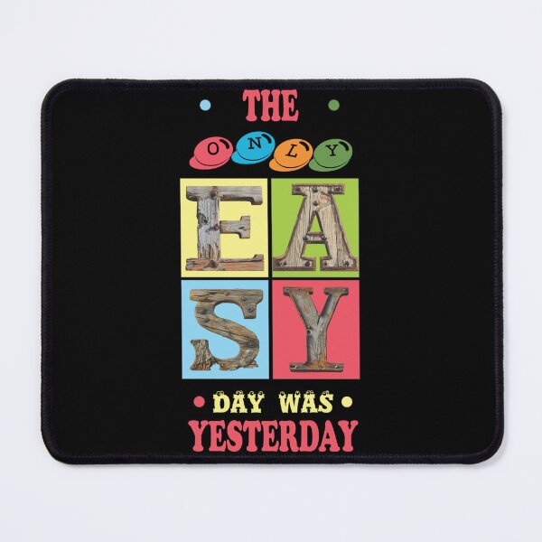Item preview, The Only Easy Day Was Yesterday – Colorful Motivational Quote Design designed and sold by ArtGMerch.