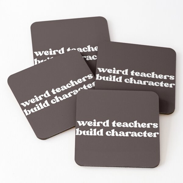Item preview, Weird Teachers Build Character, Best Teachers  designed and sold by faridman.
