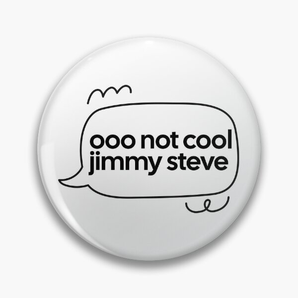 Item preview, Not cool jimmy steve shameless quote designed and sold by notcooljimmysteve.