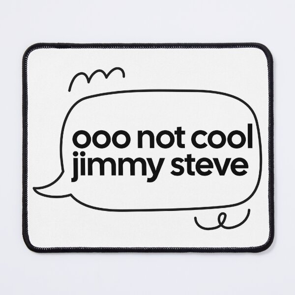 Item preview, Not cool jimmy steve shameless quote designed and sold by notcooljimmysteve.
