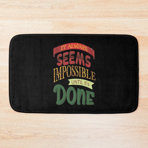 Item preview, It Always Seems Impossible Until It’s Done – Bold Motivational Typography Design designed and sold by ArtGMerch.