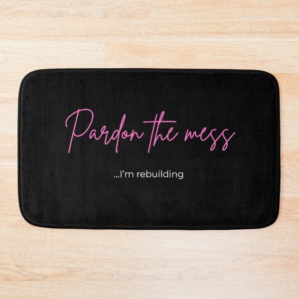 Item preview, Pardon The Mess: Rebuilding Edition designed and sold by StayDepressed.