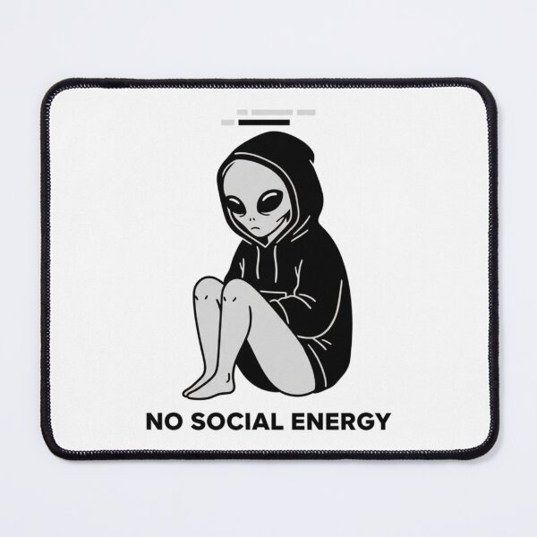 Item preview, Introvert Alien With No Social Energy designed and sold by NOVALOOMARCH.