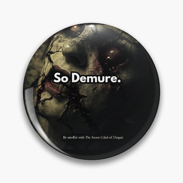Item preview, So Demure Horror Meme Aesthetic designed and sold by The Secret Cabal of Despair.
