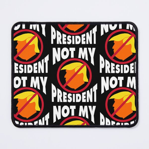 Item preview, Trump Not My President designed and sold by EthosWear.
