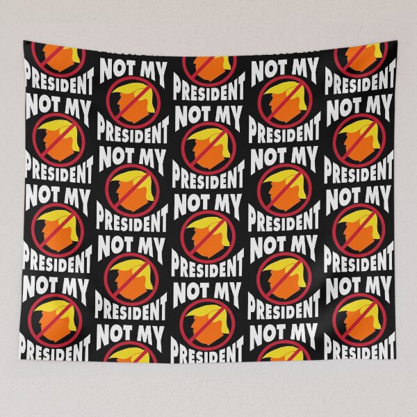Item preview, Trump Not My President designed and sold by EthosWear.