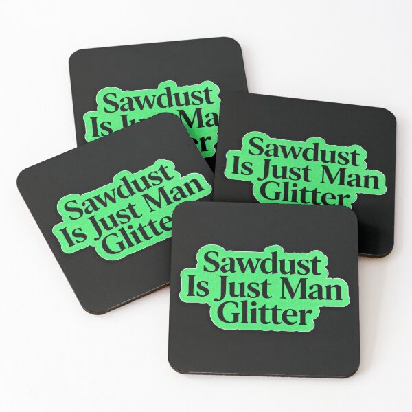 Item preview, Sawdust is Just Man Glitter designed and sold by 90millennialdad.