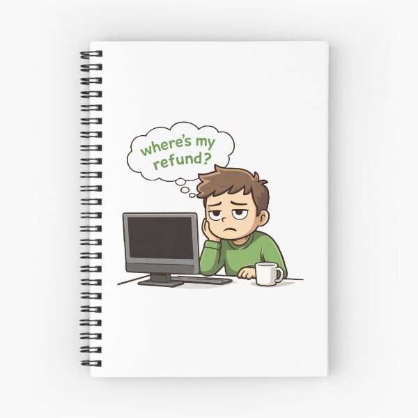 Item preview, Where’s My Refund? – Relatable Tax Season Meme Art designed and sold by Ahmed Elgendy.