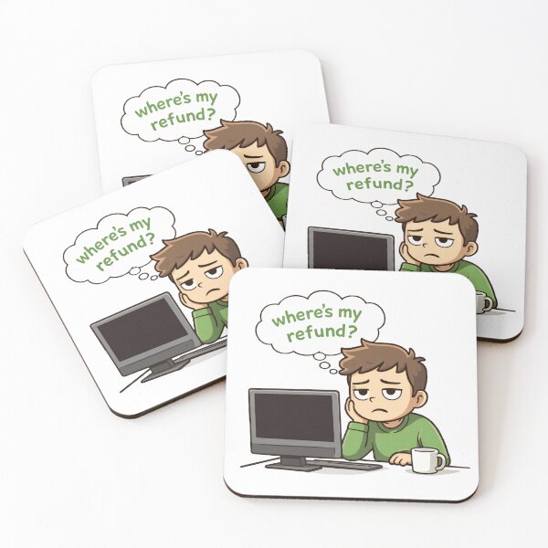 Item preview, Where’s My Refund? – Relatable Tax Season Meme Art designed and sold by Ahmed Elgendy.