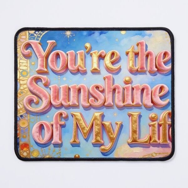 Item preview, You're The Sunshine Of My Life designed and sold by NineCatsStudio.