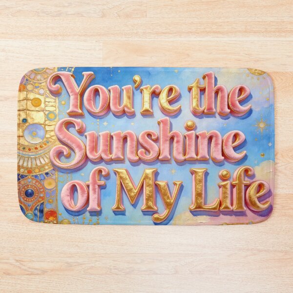 Item preview, You're The Sunshine Of My Life designed and sold by NineCatsStudio.