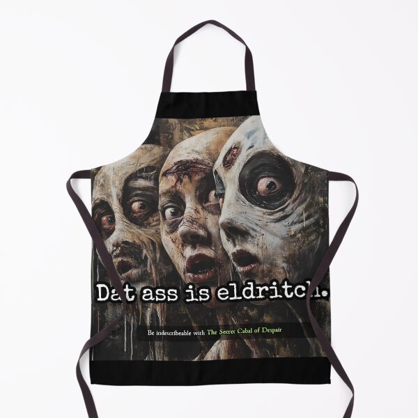 Item preview, Dat Ass Is Eldritch designed and sold by The Secret Cabal of Despair.