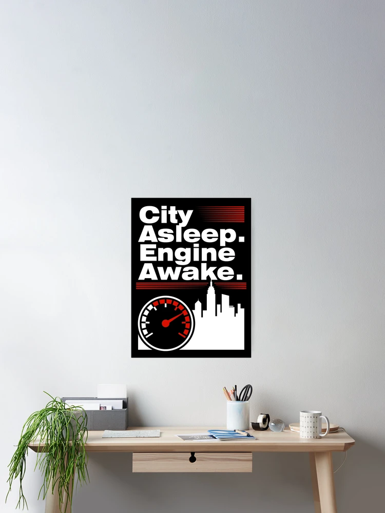 Thumbnail 2 of 3, Poster, City Asleep Engine Awake Racing Quote designed and sold by RAS-77.