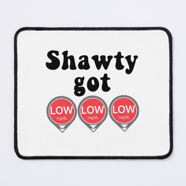 Item preview,  Shawty Got Low Low Low designed and sold by Artchi.