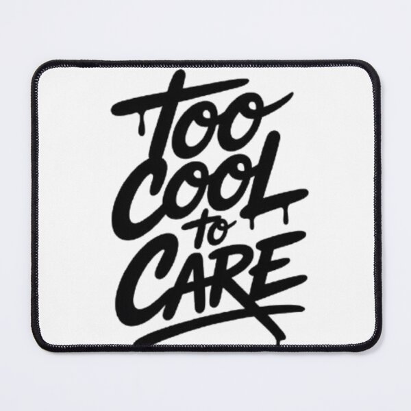 Item preview, Too Cool To Care Statement Streetwear Design designed and sold by NewUSShop.