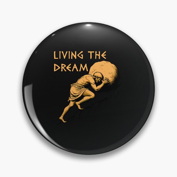 Item preview, Living The Dream - Sisyphus Greek Mythology  designed and sold by JereSenpaiYT.