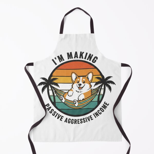 Item preview, I'm Making Passive Aggressive Income Corgi Dog designed and sold by Death by Bunny.