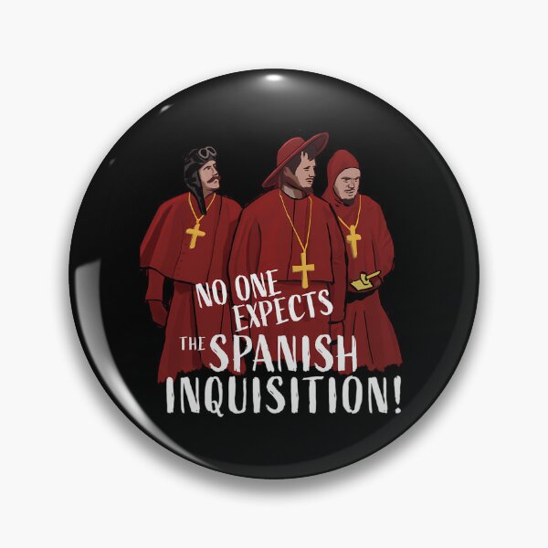 Item preview, No One Expects The Spanish Inquisition designed and sold by HefziDomi.