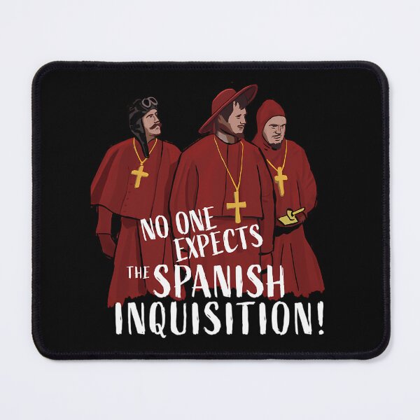 Item preview, No One Expects The Spanish Inquisition designed and sold by HefziDomi.