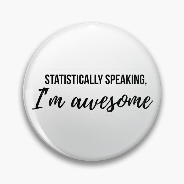 Item preview, Statistically Speaking I'm Awesome Data Analyst Humor designed and sold by HookLineAndData.