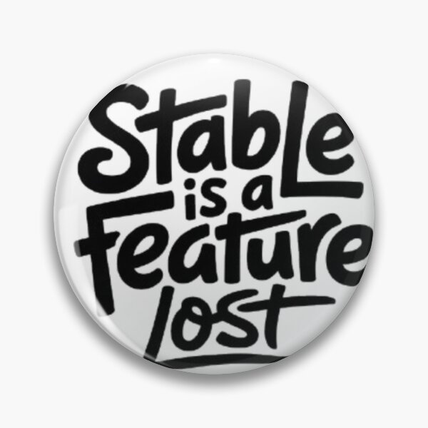 Item preview, Stable Is A Feature Statement Design designed and sold by NewUSShop.
