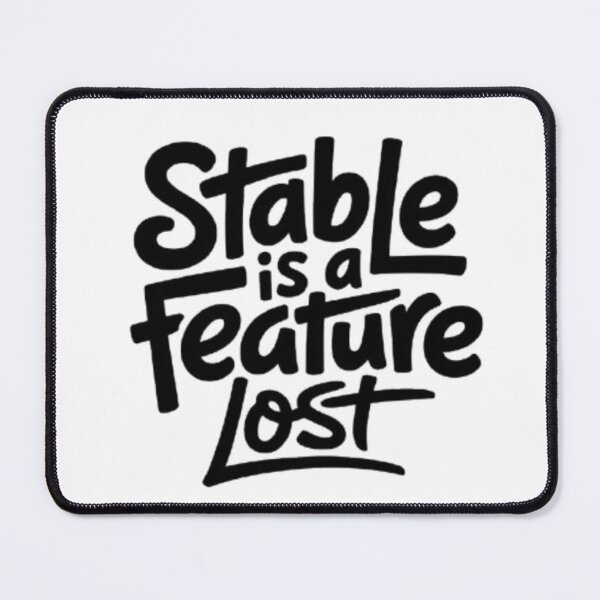 Item preview, Stable Is A Feature Statement Design designed and sold by NewUSShop.