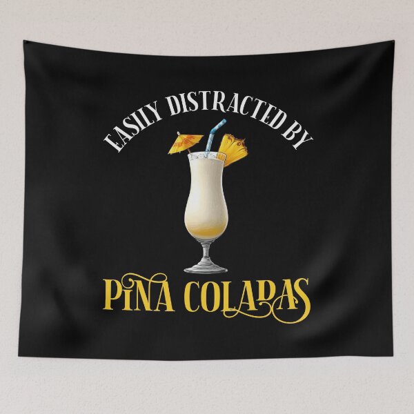 Item preview, Easily Distracted By Pina Coladas designed and sold by Cat Lady Designs.