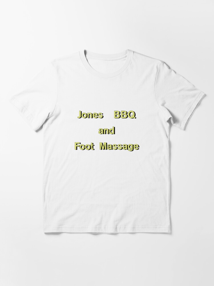 "Jones BBQ and Foot Massage" Tshirt for Sale by freddiemerqwert