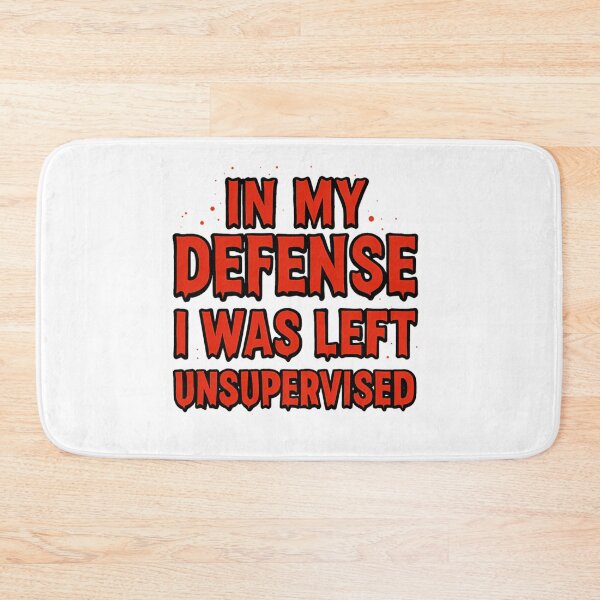 Item preview, In My Defense I Was Left Unsupervised designed and sold by omaluxury.