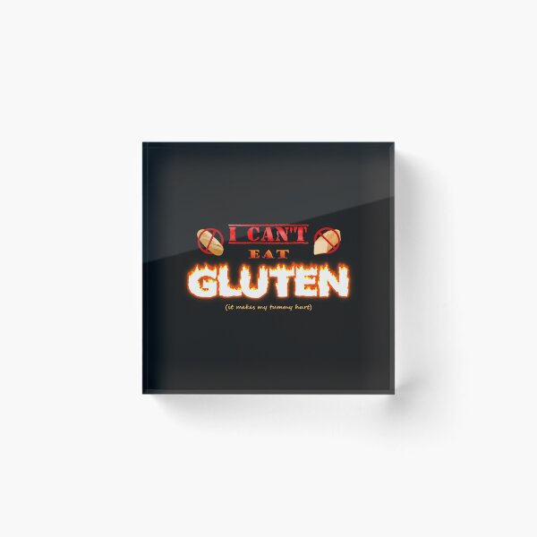 Item preview,  I Can'T Eat Gluten It Makes My Tummy Hurt Gluten Intolerant Celiac  designed and sold by omaluxury.