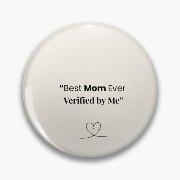 Item preview, Best Mom Ever Verified by Me – Mother’s Day Gift designed and sold by Minimal drops.