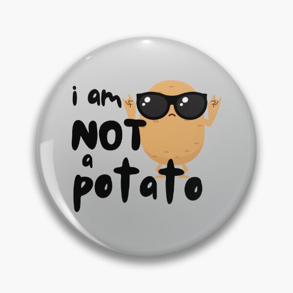 Item preview, Not a Potato designed and sold by mxscouticus.