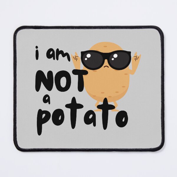 Item preview, Not a Potato designed and sold by mxscouticus.