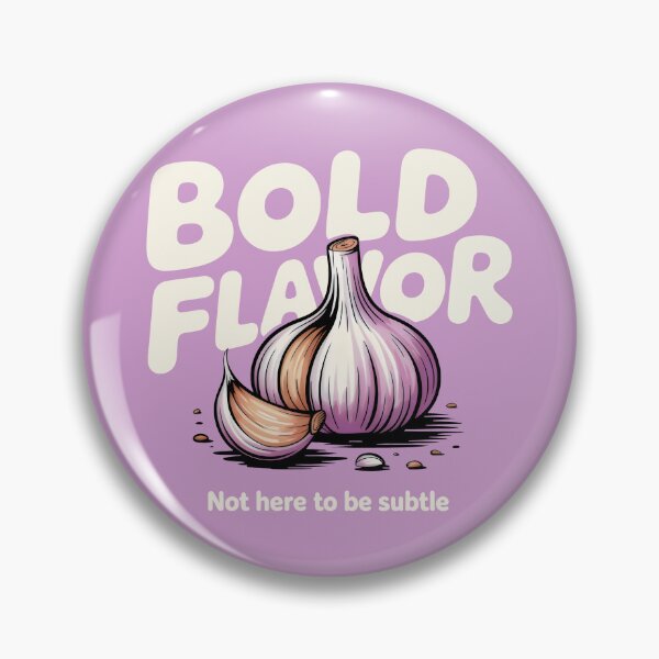 Item preview, Bold Flavor Garlic Art - Not Here To Be Subtle designed and sold by SplashTastic.