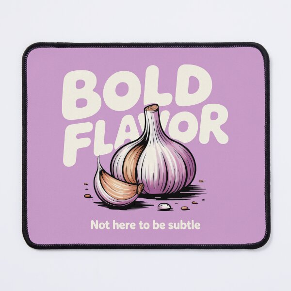Item preview, Bold Flavor Garlic Art - Not Here To Be Subtle designed and sold by SplashTastic.