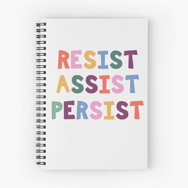 Item preview, RESIST ASSIST PERSIST designed and sold by lisajaynemurray.