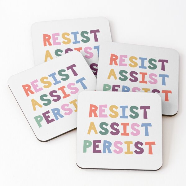 Item preview, RESIST ASSIST PERSIST designed and sold by lisajaynemurray.