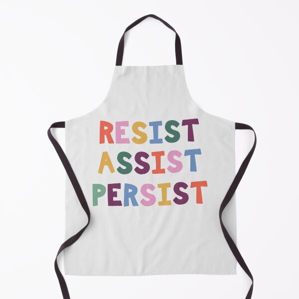 Item preview, RESIST ASSIST PERSIST designed and sold by lisajaynemurray.