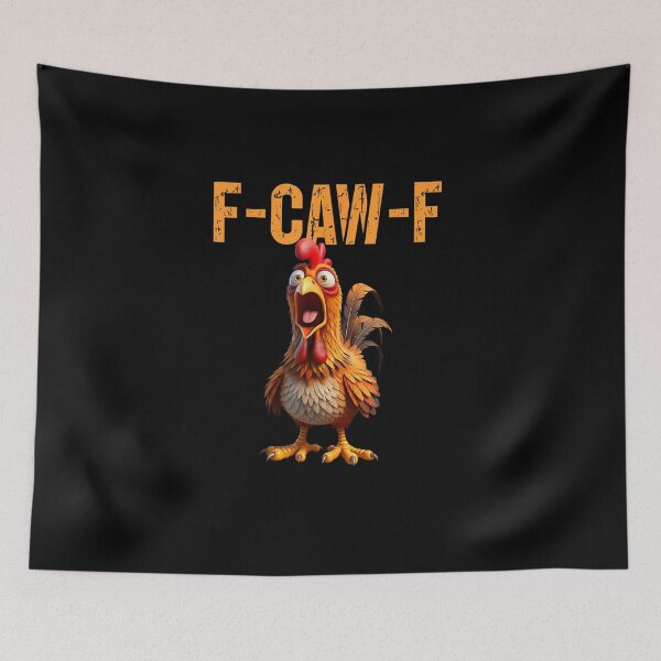 Item preview, F-Caw-F Funny Chicken Humor F Caw F Quote Rooster Meme designed and sold by Juansustait.