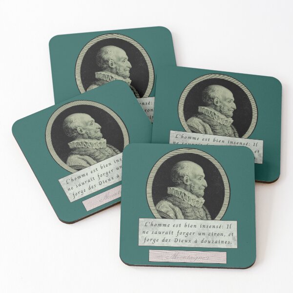Item preview, Michel de Montaigne quote: L'homme est bien insensé : il ne saurait forger un ciron et forge des dieux à la douzaine. designed and sold by artbleed.