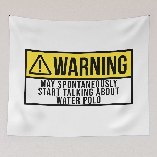 Item preview, Water Polo Warning designed and sold by XCIV.