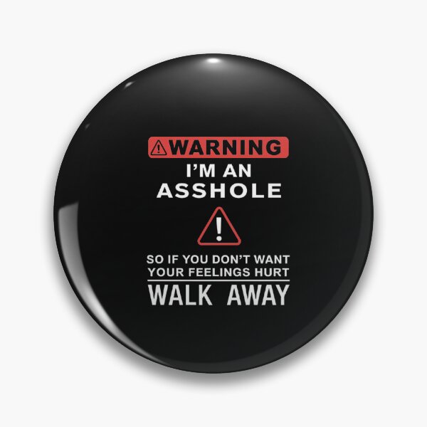 Item preview, Warning Im An Asshole - Sarcastic Humor Sign designed and sold by Outfit-Archive.