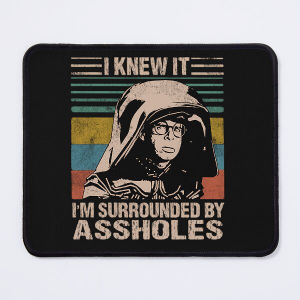 Item preview, Dark Helmet Spaceballs I Knew It I'M Surrounded By Assholes designed and sold by Elegant Funny Designs..