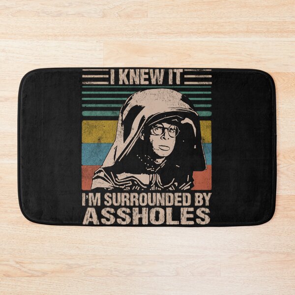 Item preview, Dark Helmet Spaceballs I Knew It I'M Surrounded By Assholes designed and sold by Elegant Funny Designs..