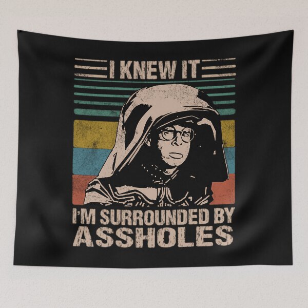 Item preview, Dark Helmet Spaceballs I Knew It I'M Surrounded By Assholes designed and sold by Elegant Funny Designs..