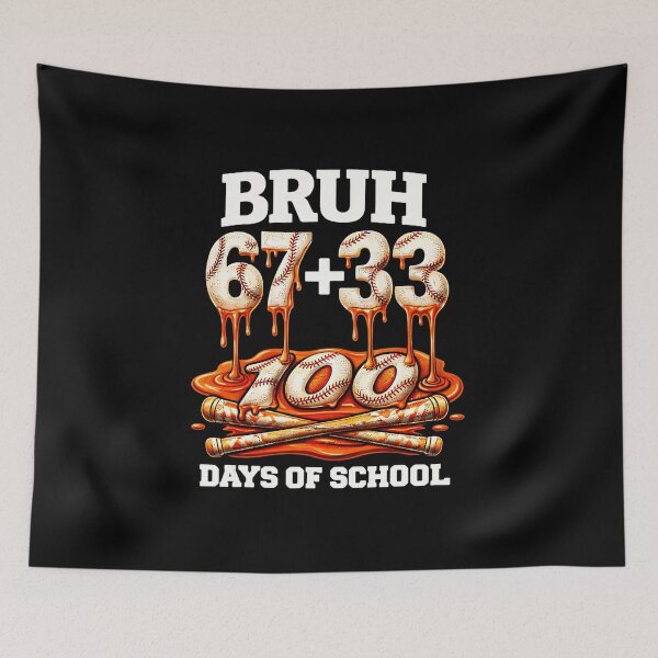 Item preview, BRUH 67 + 33 100 Days of School Baseball Design designed and sold by gladysenglish.
