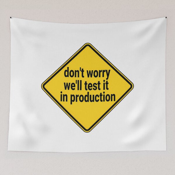 Item preview, We’ll Test In Production Joke designed and sold by tdvlrmsc75.