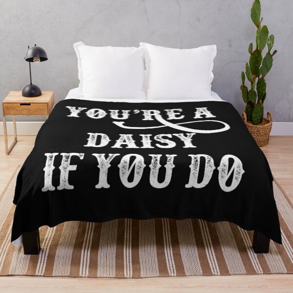 Item preview, Tombstone Quote - You'Re A Daisy If You Do designed and sold by Kuvee05.